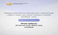 Penitensiar xidmətdə müsabiqə üzrə ərizə qəbulunun vaxtı uzadılıb