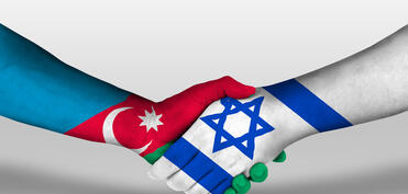 Azərbaycan-İsrail əlaqələri dərinləşir