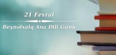 Bu gün Beynəlxalq Ana Dili günüdür