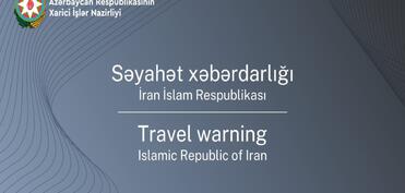 XİN Azərbaycan vətəndaşlarını İranı tərk etməyə və ora səfər etməməyə çağırıb