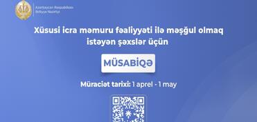 Xüsusi icra məmuru fəaliyyəti ilə məşğul olmaq istəyənlər üçün müsabiqə elan edilib