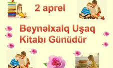 Aprelin 2-si Beynəlxalq Uşaq Kitabı Günüdür