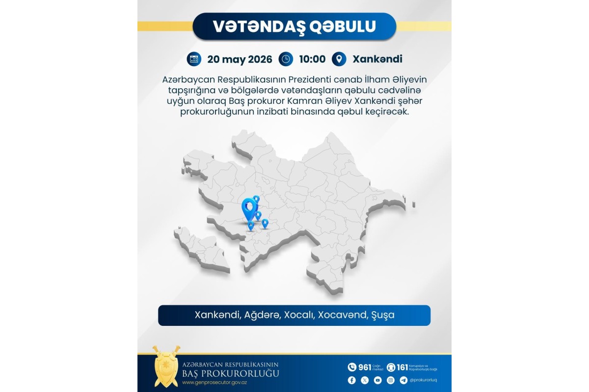 Baş prokuror Xankəndidə vətəndaşları qəbul edəcək