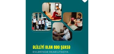 Bu il əlilliyi olan 800-dək şəxsə evlərində reabilitasiya xidmətləri göstərilib