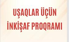 “Uşaqlar üçün İnkişaf proqramı” layihəsinin icrasına başlanıldı