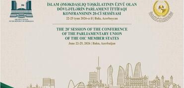 Bakıda İslam Əməkdaşlıq Təşkilatı Parlament İttifaqı Konfransının sessiyası keçiriləcək
