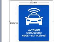 Avtonom nəqliyyat vasitələrinin hərəkətinə dair tələblər qoyulur, tanınma nişanı olacaq