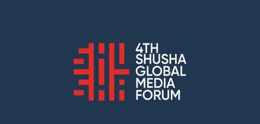 Şuşada IV Qlobal Media Forumu keçiriləcək