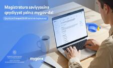 Magistraturaya qəbul olunanların nəzərinə: Qeydiyyat yalnız “mygov” üzərindən aparılacaq