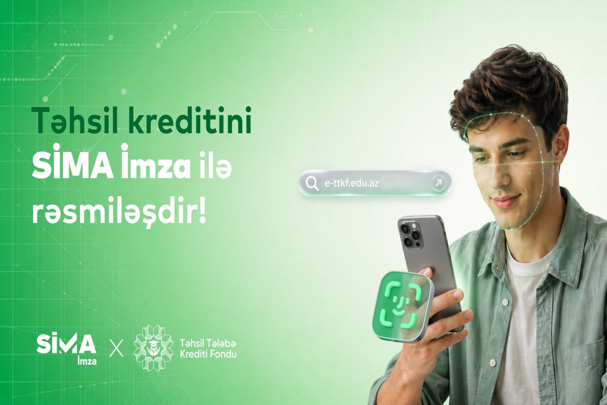 Təhsil Tələbə Krediti Müqaviləsi “SİMA İmza” ilə tam rəqəmsal!