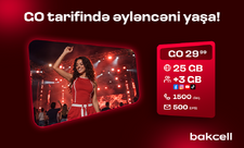 Bakcell-in “GO” tariflərinə qoşulun və üstünlüklərdən faydalanın