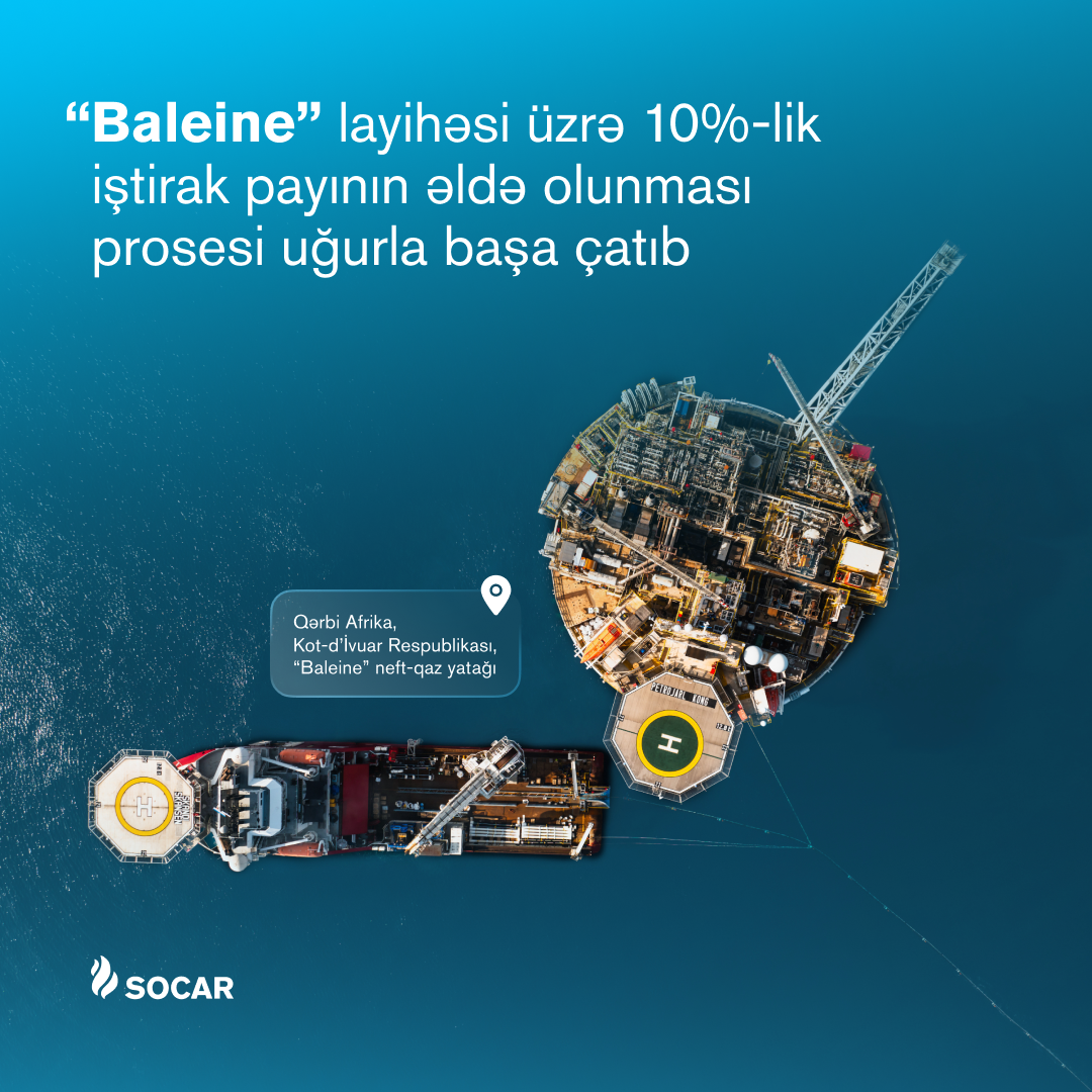 SOCAR Kot-d’İvuardakı “Baleine” yatağında 10% pay əldə edib