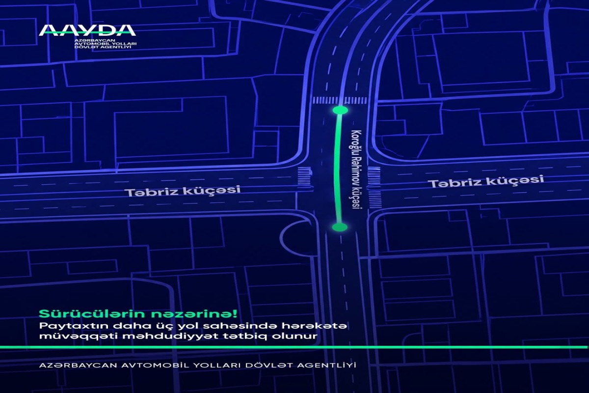Bakıda bəzi küçələrdə nəqliyyat vasitələrinin hərəkəti məhdudlaşdırılır