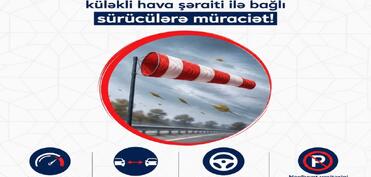 DYP küləkli hava ilə bağlı sürücülərə müraciət edib