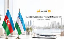 “AzerGold”un xarici ölkədə ilk törəmə şirkəti – “AzerGold Uzbekistan” təsis edilib