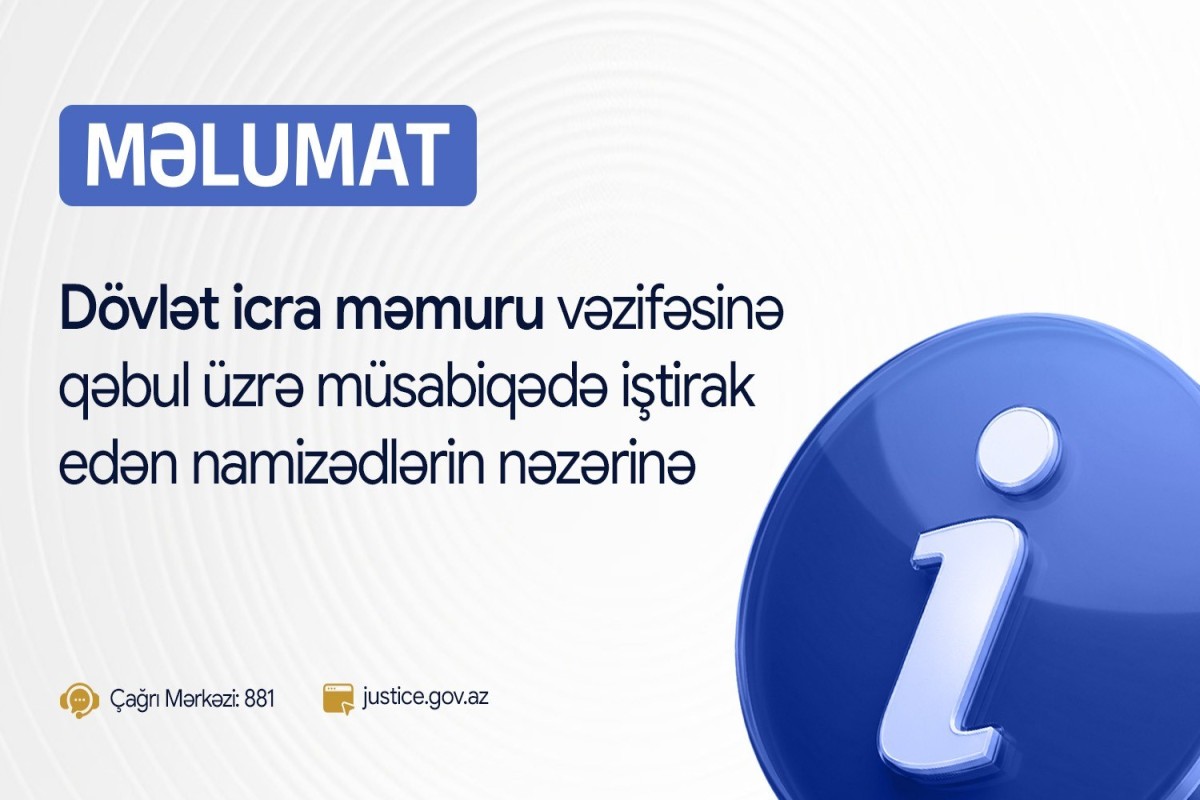 Dövlət icra məmuru olmaq istəyənlərlə söhbət mərhələsnin vaxtı açıqlanıb