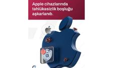 MKA: Apple cihazlarında kritik təhlükəsizlik boşluğu aşkarlanıb